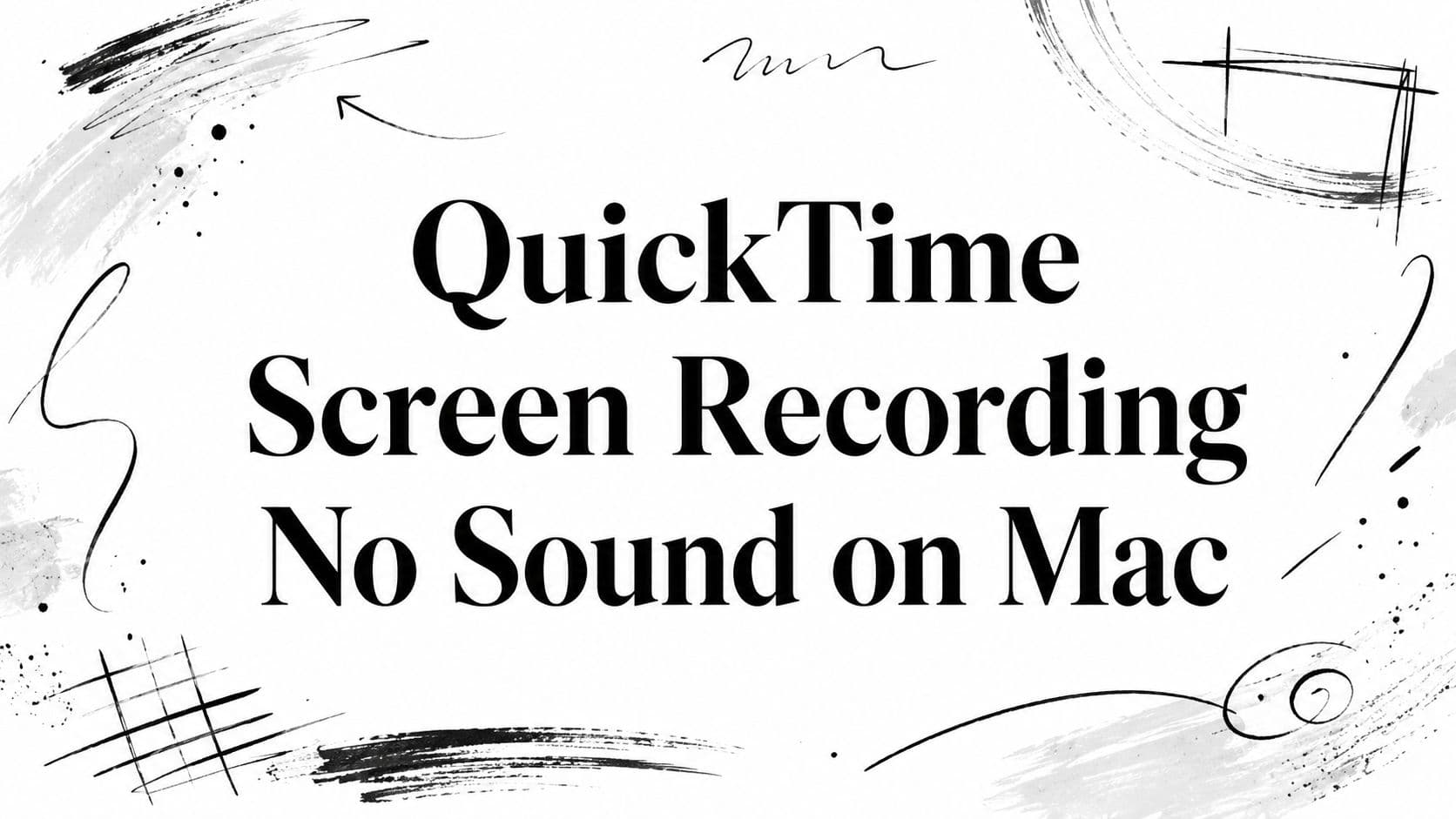 QuickTime Screen Recording No Sound on Mac